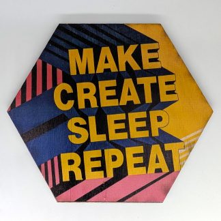 Make Create Sleep Repeat bold typography pop art hex wall tile in yellow blue and pink, UV printed on Baltic birch wood by HexWallTiles